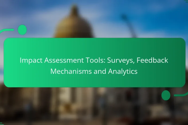 Impact Assessment Tools: Surveys, Feedback Mechanisms and Analytics