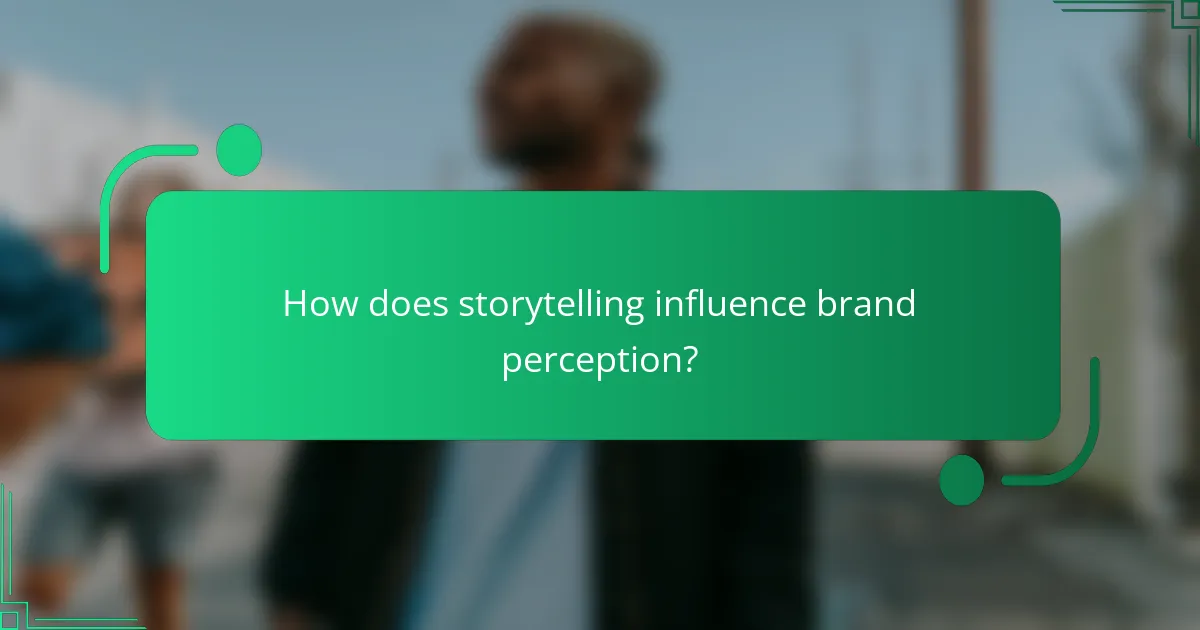 How does storytelling influence brand perception?