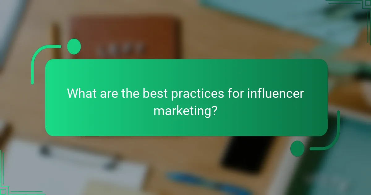 What are the best practices for influencer marketing?